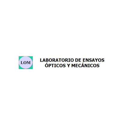 LOM Laboratorio de Ensayos Opticos y Mecanicos